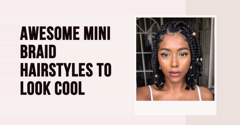 17 Awesome Mini Braid Protective Hairstyles to Look Cool