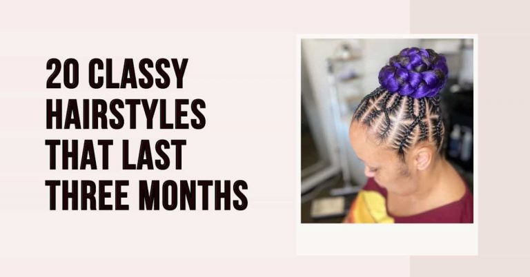 20 Classy Hairstyles That Last Three Months or More