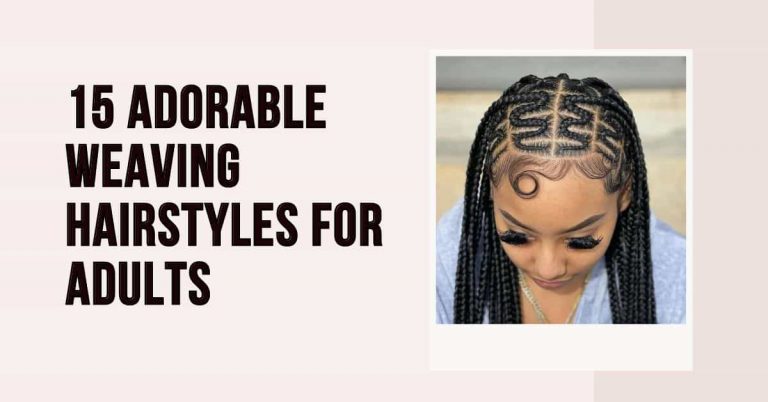 15 Adorable Weaving Hairstyles for Adults
