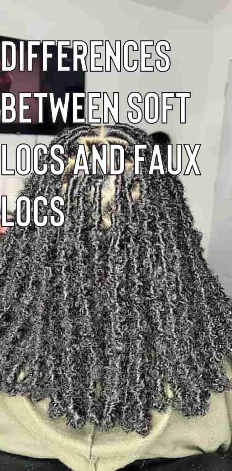 What are the Differences Between Soft Locs and Faux Locs?