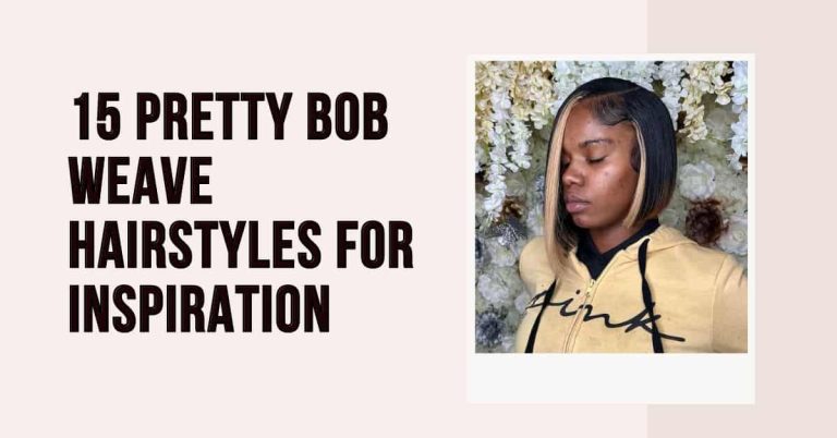 15 Pretty Bob Weave Hairstyles for Inspiration