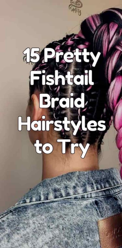 15 pretty fishtail braid hairstyles