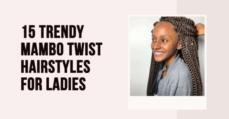 15 Trendy Mambo Twist Hairstyles for Ladies