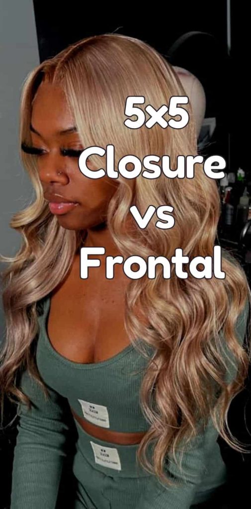 5x5 closure vs frontal pin