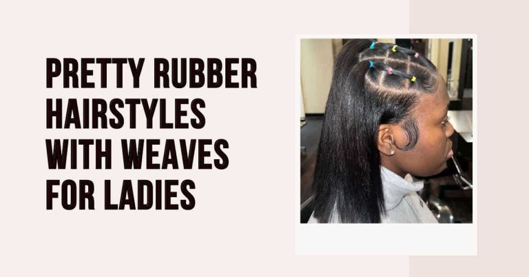 15 Pretty Rubber Style Hairstyle with Weaves for Ladies