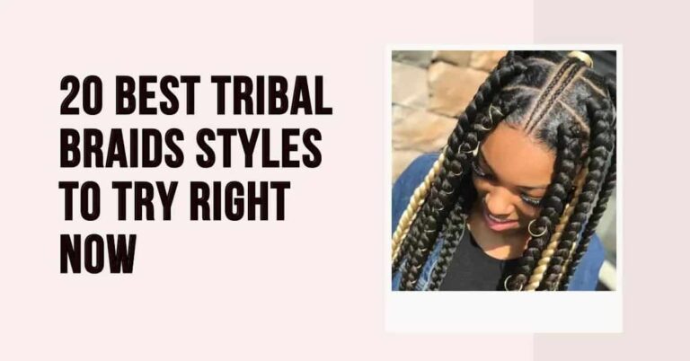20 Best Tribal Braids Styles to Try Right Now