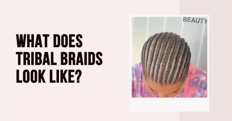 What Does Tribal Braids Look Like?