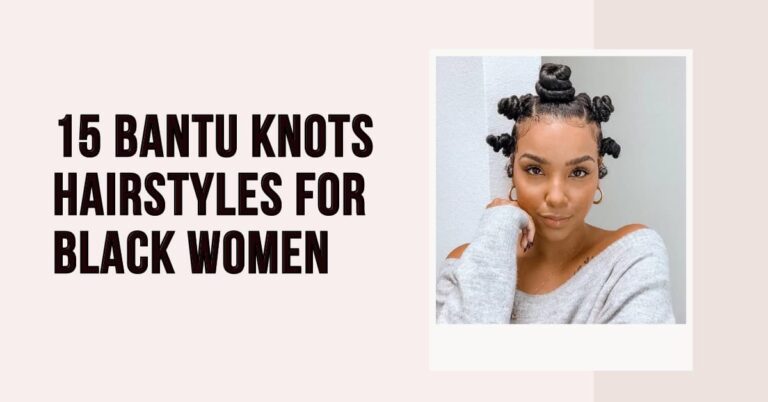 15 Bantu Knots Hairstyles for Black Women