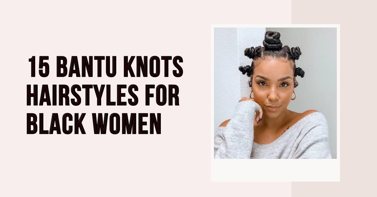 24 Bantu Knots Ideas Tricks And Tutorials To Stand Out  LoveHairStyles
