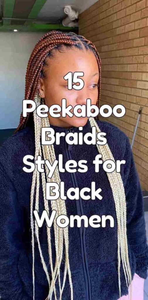 15 Peekaboo Braids Styles for Black Women