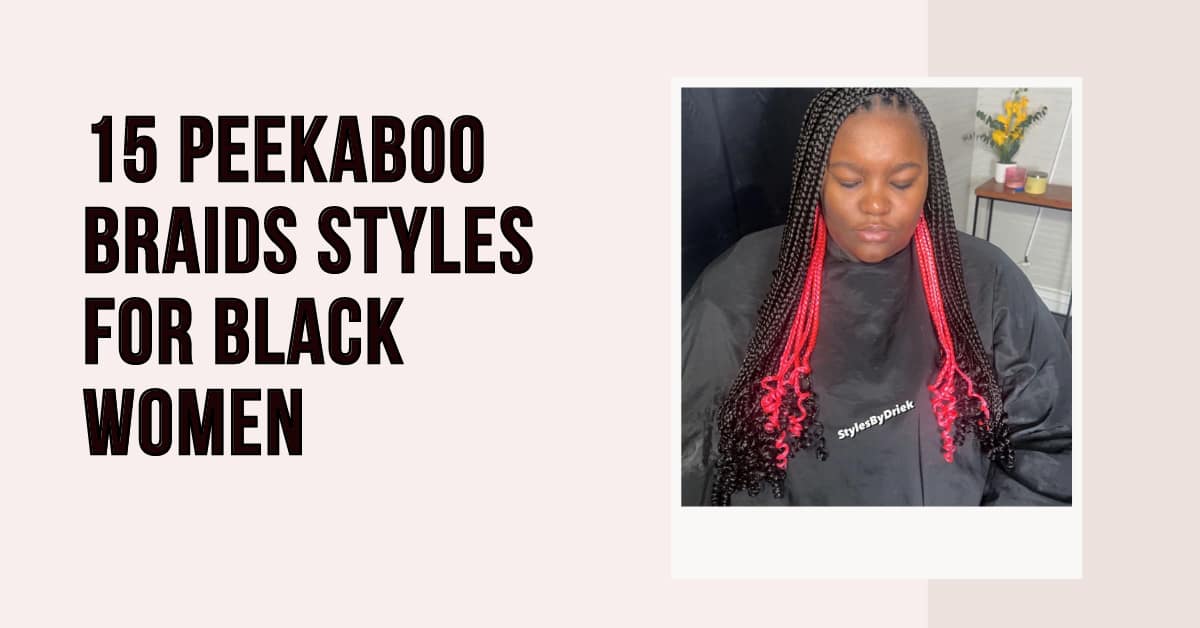15 Peekaboo Braids Styles for Black Women