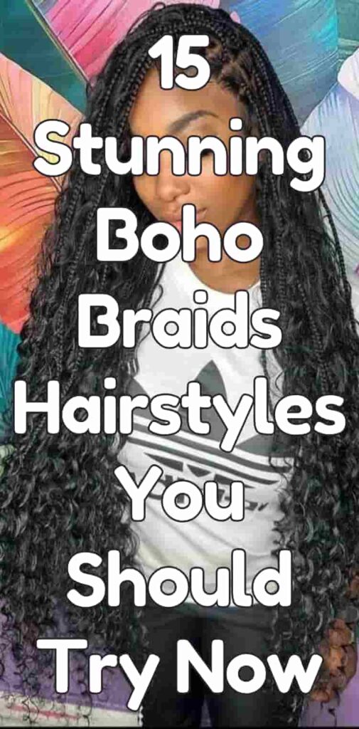 15 Stunning Boho Braids Hairstyles You Should Try Now