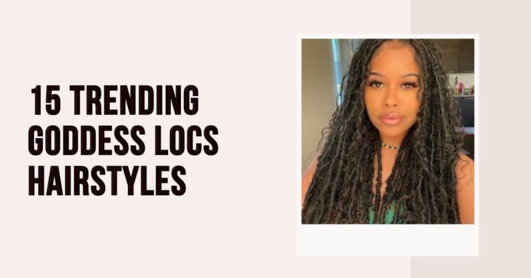 15 Trending Goddess Locs hairstyles