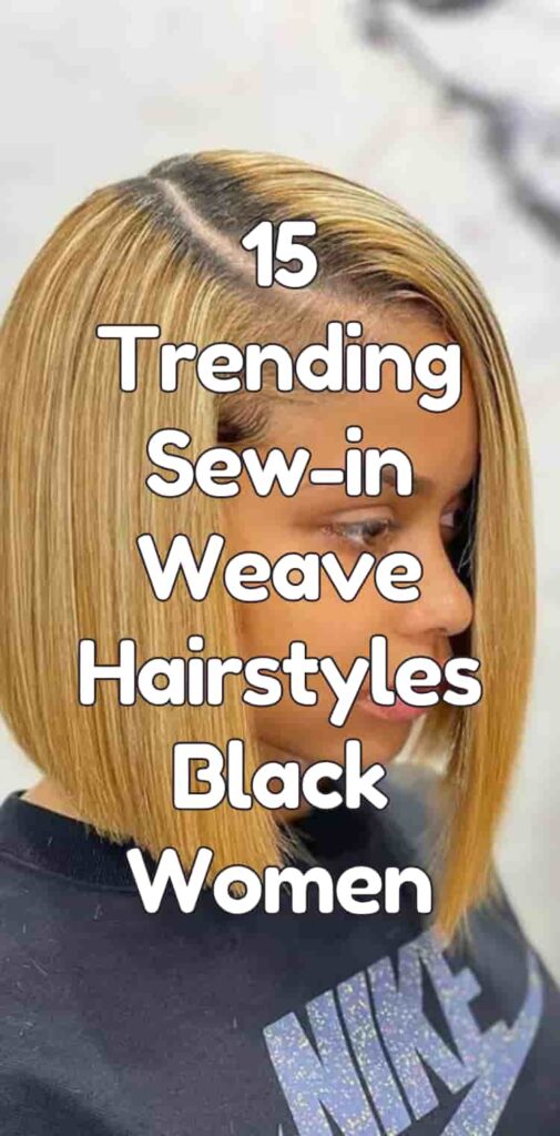 15 Trending Sew-in Weave Hairstyles Black Women