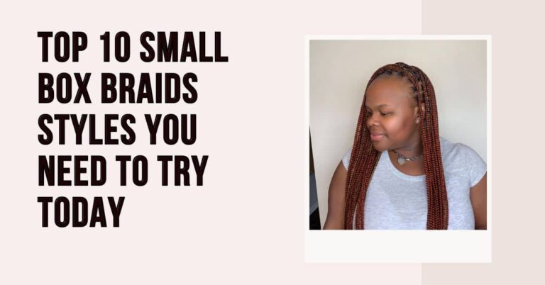 Top 15 Small Box Braids Styles You Need to Try Today