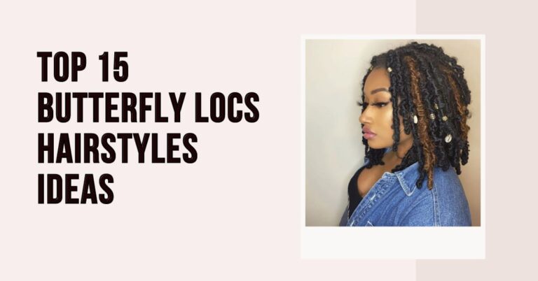 Top 15 Butterfly Locs Hairstyles Ideas