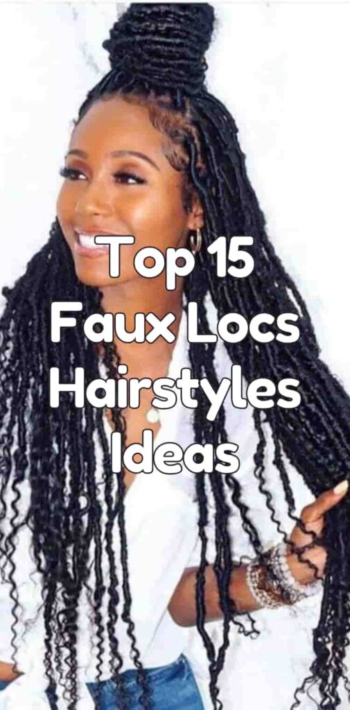 Top 15 Faux Locs Hairstyles Ideas