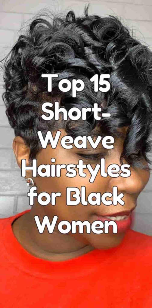 Top 15 Short-Weave Hairstyles for Black Women