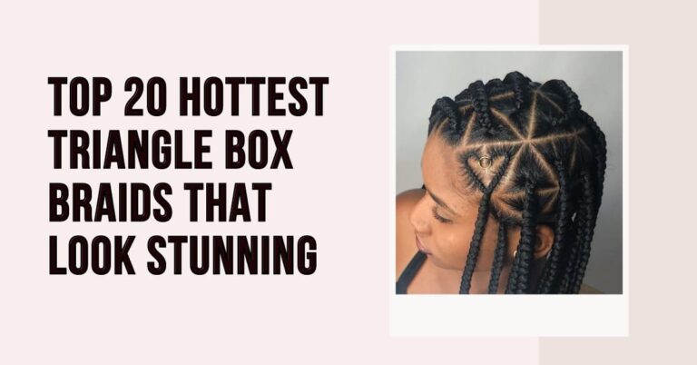 Top 20 Hottest Triangle Box Braids That Look Stunning