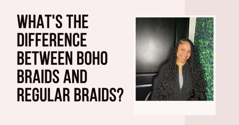 What’s the Difference Between Boho Braids and Regular Braids?