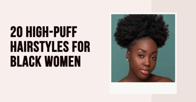 20 High-Puff Hairstyles for Black Women