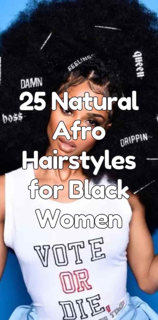 25 Natural Afro Hairstyles for Black Women