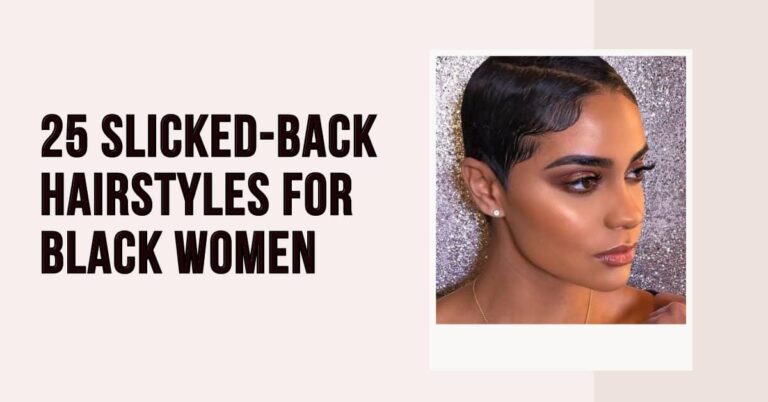 25 Slicked-Back Hairstyles for Black Women