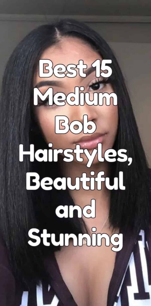 Best 15 Medium Bob Hairstyles, Beautiful and Stunning