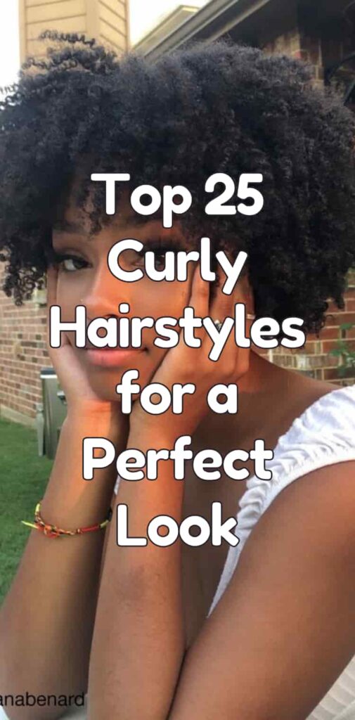 Top 25 Curly Hairstyles for a Perfect Look