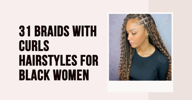 31 Braids With Curls Hairstyles for Black Women