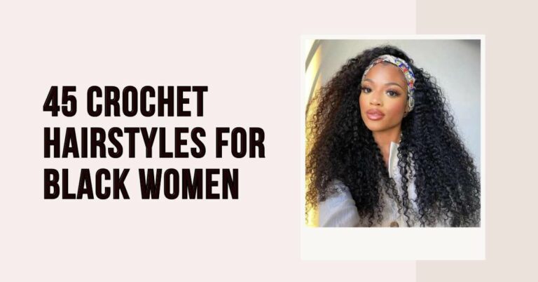 45 Crochet Hairstyles for Black Women