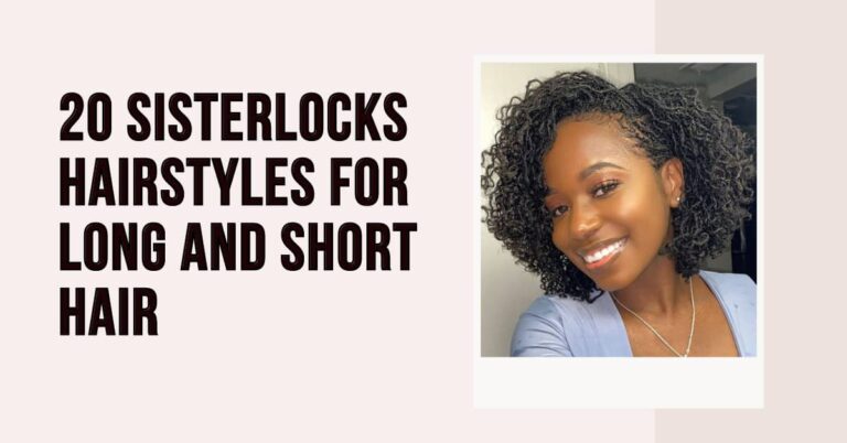 20 Sisterlocks Hairstyles for Long and Short Hair