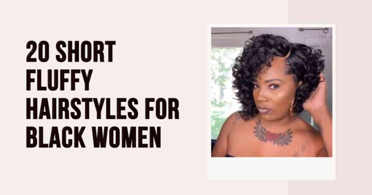 20 Short Fluffy Hairstyles for Black Women