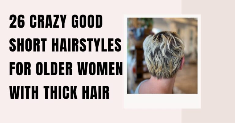 26 Crazy-Good Short Hairstyles for Older Women With Thick Hair