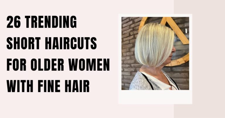 26 Trending Short Haircuts for Older Women with Fine Hair