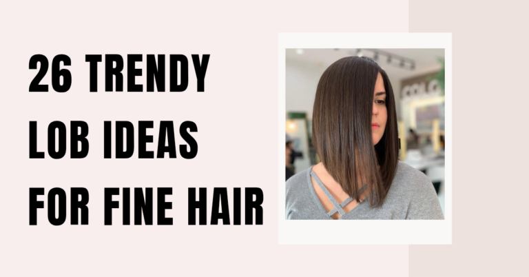26 Trendy Lob Ideas for Fine Hair