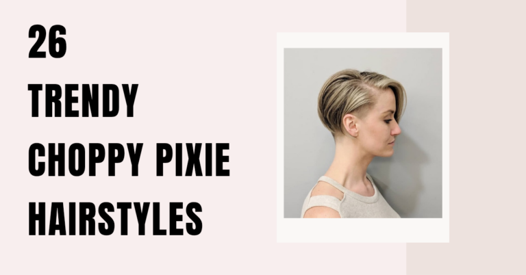 26 Trendy Choppy Pixie Hairstyles
