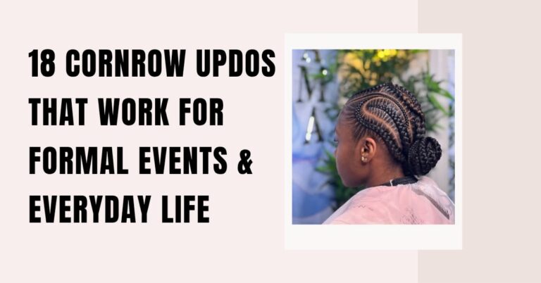 18 Cornrow Updos That Work for Formal Events and Everyday Life
