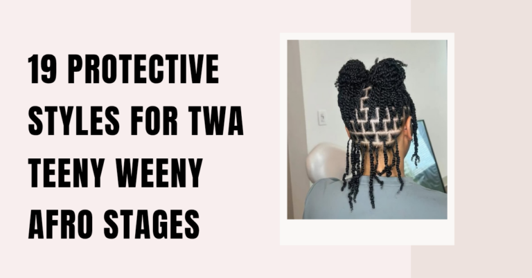 19 Protective Styles for TWA — Teeny Weeny Afro Stages